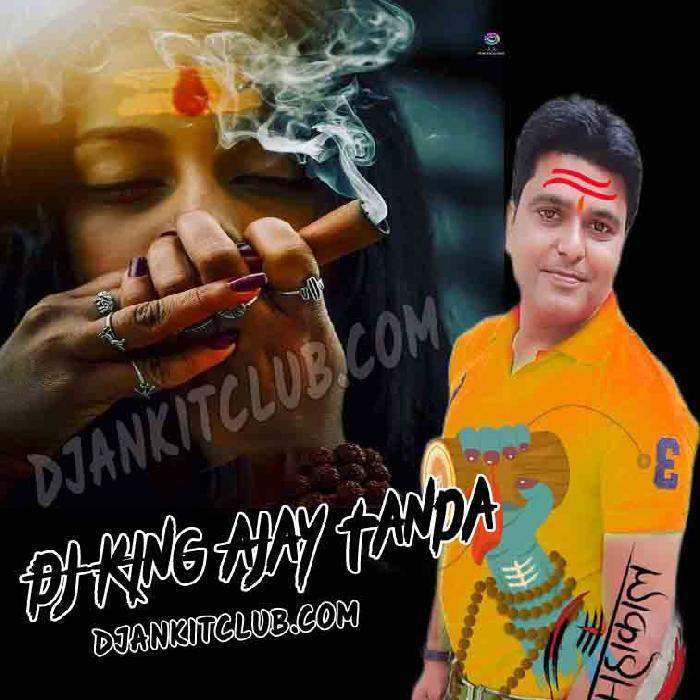 Bola A Kanwariya X Gaura Ho_(NonStop Jhatka Blast Mix) - Dj Ajay Tanda